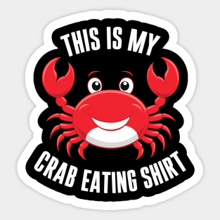Festive Crab Feast | My Crab Eating Shirt Sticker